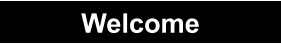 Welcome